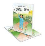 Sophie Says I Can, I Will - A story inspiring positivity, resilience and confidence in children and challenging stereotypes